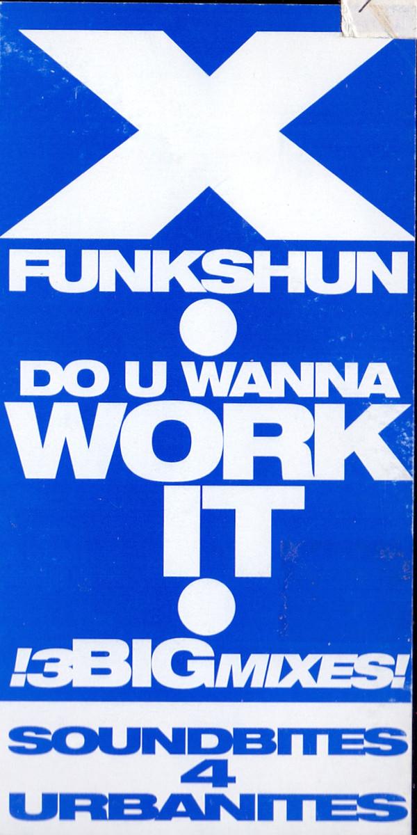 Alan X, X-Funkshun - Do U Wanna Work It