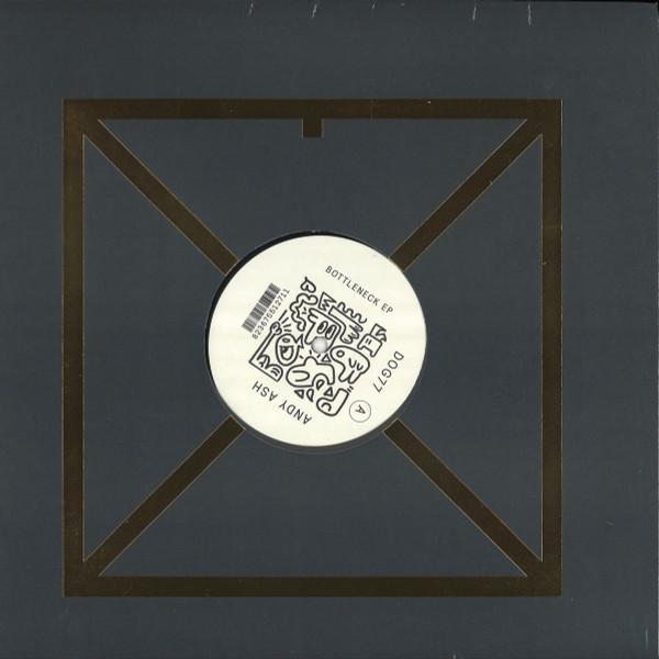 Andy Ash - Bottleneck EP