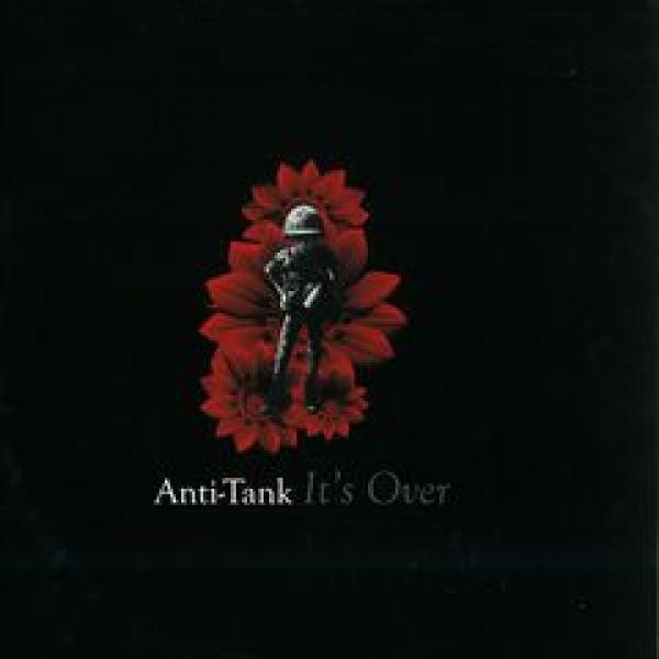 Anti-Tank - It's Over