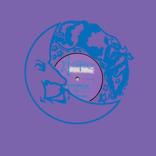 Astro Farm - Strings (Ain't What They Used To Be) / Things