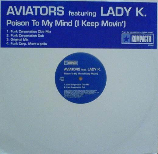 Aviators, Lady K. - Poison To My Mind (I Keep Movin')