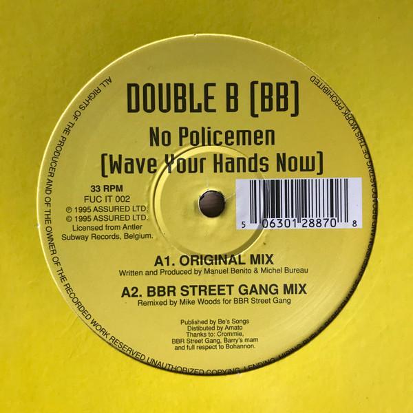 B/B - No Policemen (Wave Your Hands Now)