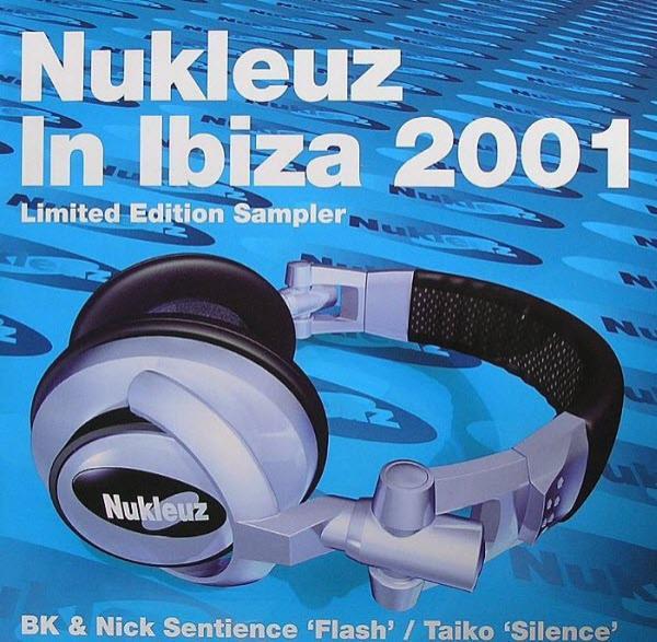 BK, Nick Sentience, Taiko - Nukleuz In Ibiza 2001