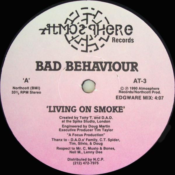 Bad Behaviour  - Living On Smoke