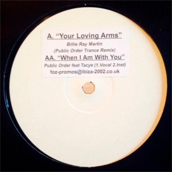 Billie Ray Martin, Public Order, Tacye - Your Loving Arms / When I Am With You