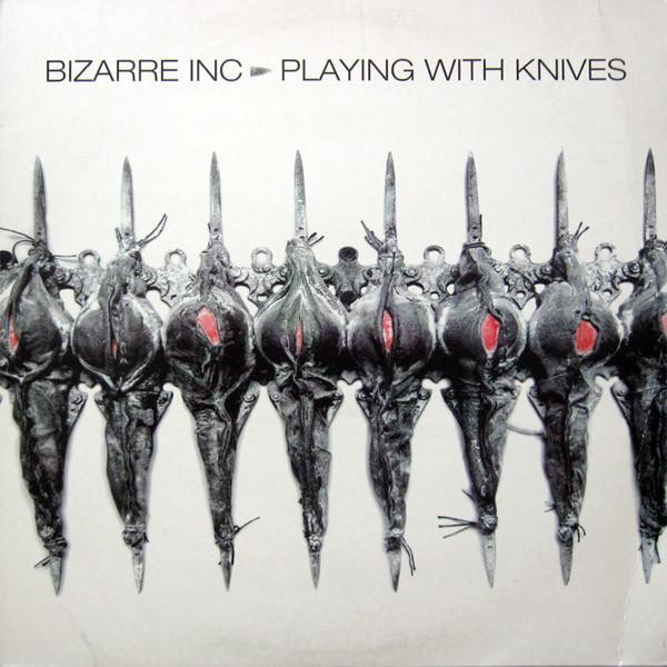 Bizarre Inc - Playing With Knives