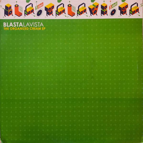 Blasta La Vista - The Organized Cream EP