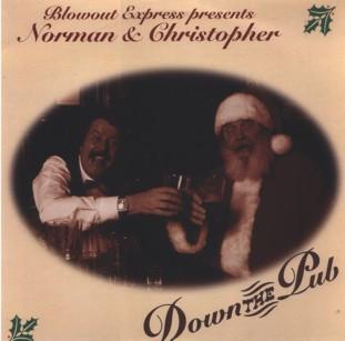 Blow Out Express, Norman And Christopher - Down The Pub