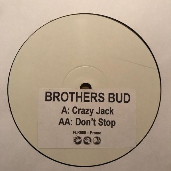 Brothers Bud - Crazy Jack / Don't Stop
