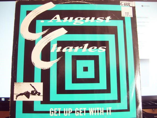 C. August Charles - Get Up Get With It