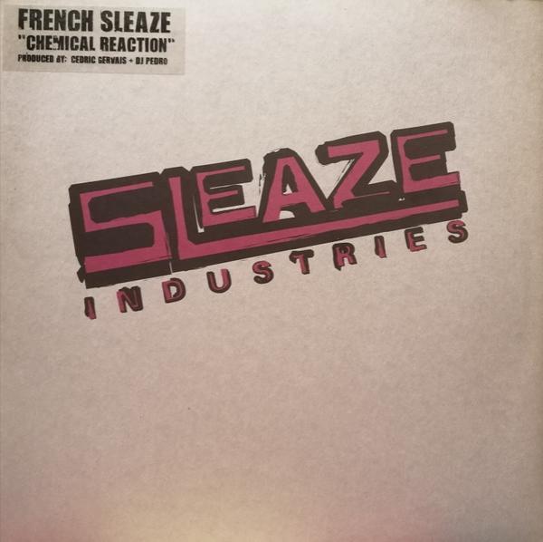 Cedric Gervais, DJ Pedro, French Sleaze - Chemical Reaction