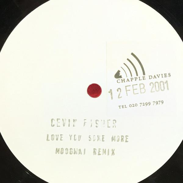 Cevin Fisher - Love You Some More