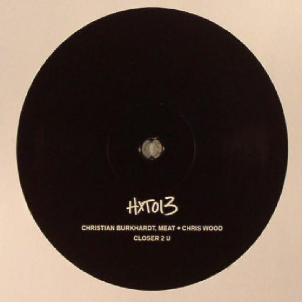 Christian Burkhardt, Meat, Chris Wood - Closer 2 U