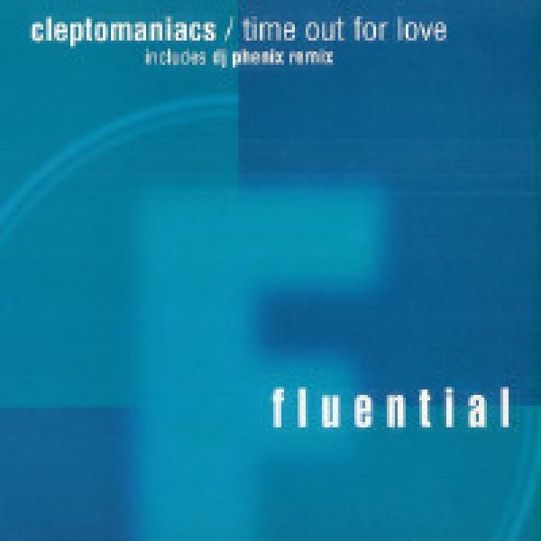 Cleptomaniacs - Time Out For Love