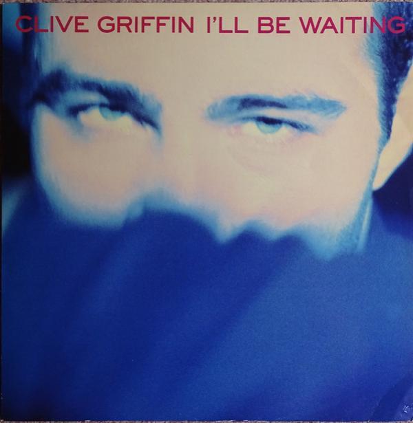 Clive Griffin - I'll Be Waiting
