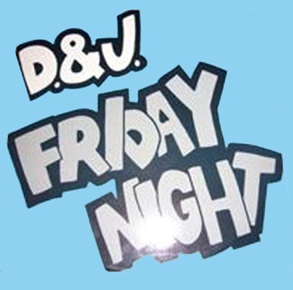 D. & J. - Friday Night
