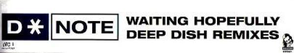 D*Note - Waiting Hopefully (Deep Dish Remixes)