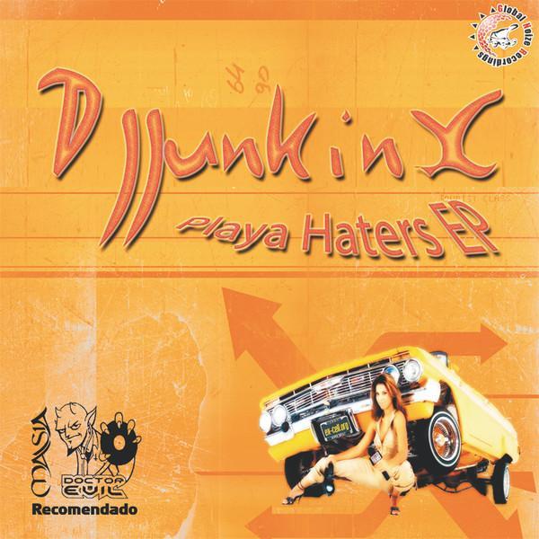 DJ Junkinx - Playa Haters EP