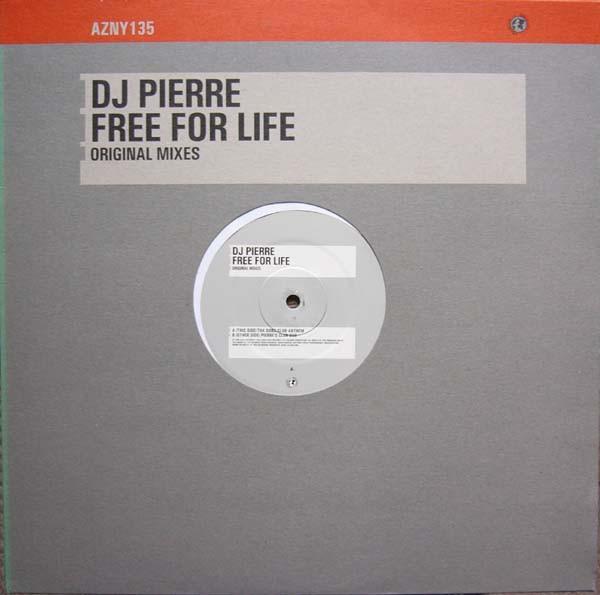 DJ Pierre - Free For Life (Original Mixes)