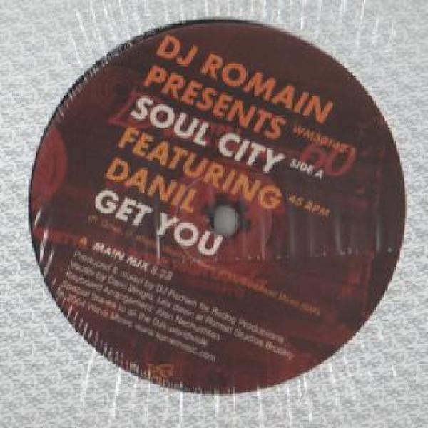 DJ Romain, Soul City , Danil Wright - Get You