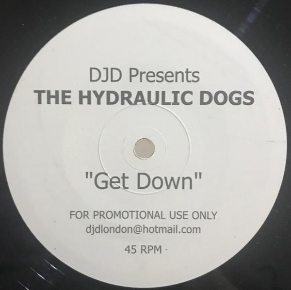 DJD, The Hydraulic Dogs - Get Down