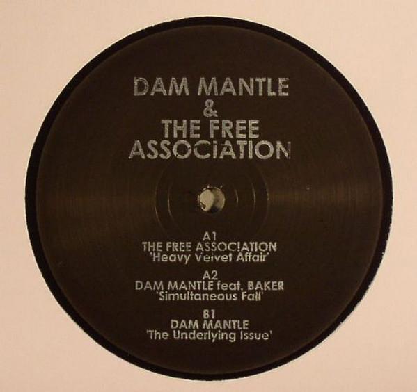 Dam Mantle, The Free Association  - The Free Association