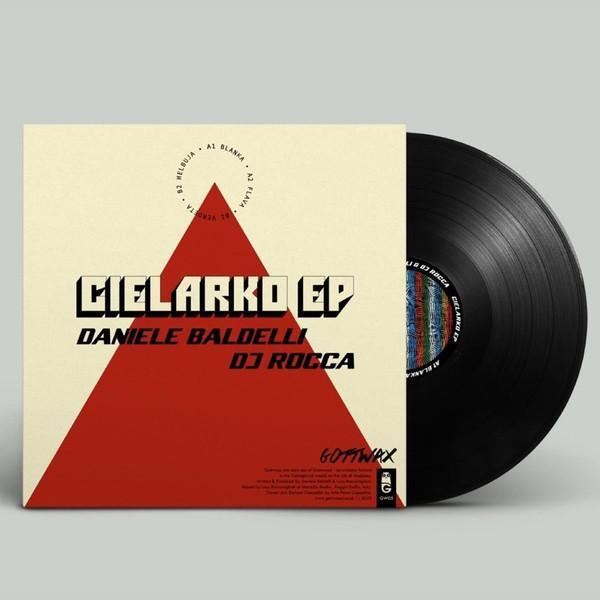 Daniele Baldelli, DJ Rocca - Cielarko Ep