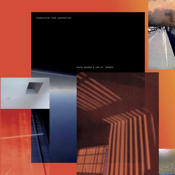 David Grubbs, Jan St. Werner - Translation From Unspecified
