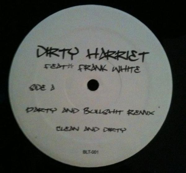 Dirty Harriet , Frank White  - Party And Bullshit Remix