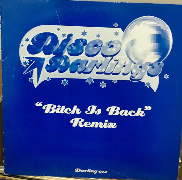 Disco Darlings - Bitch Is Back (Remix)