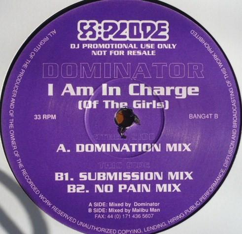 Dominator  - I Am In Charge (Of The Girls)