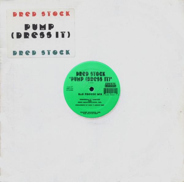 Dred Stock - Pump (Dress It)