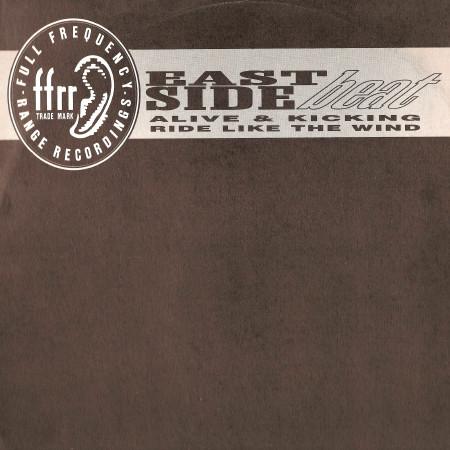 East Side Beat - Alive & Kicking / Ride Like The Wind