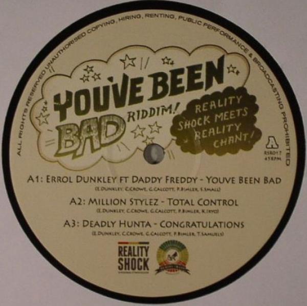 Errol Dunkley, Daddy Freddy, Million Stylez, Deadly Hunta, Louie Culture - You've Been Bad Riddim