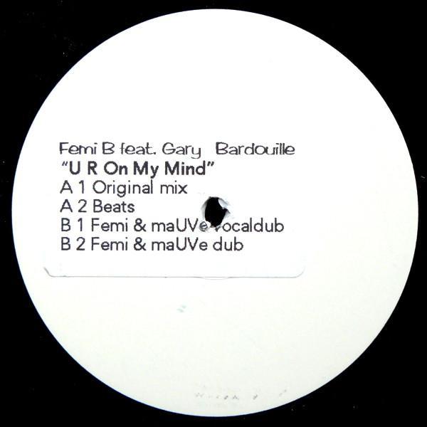 Femi B, Gary Bardouille - U R On My Mind