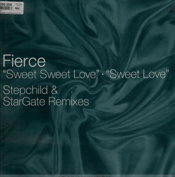 Fierce (2) - Sweet Sweet Love (Stepchild Remix)