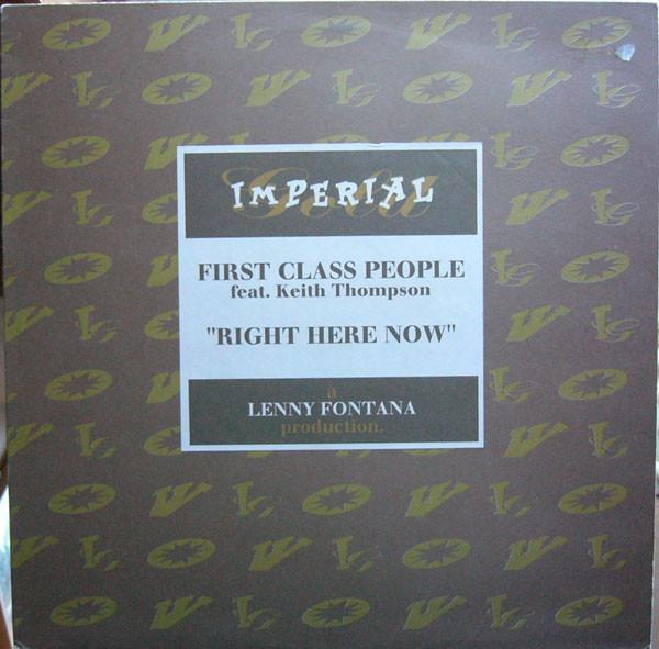 First Class People, Keith Thompson - Right Here Right Now