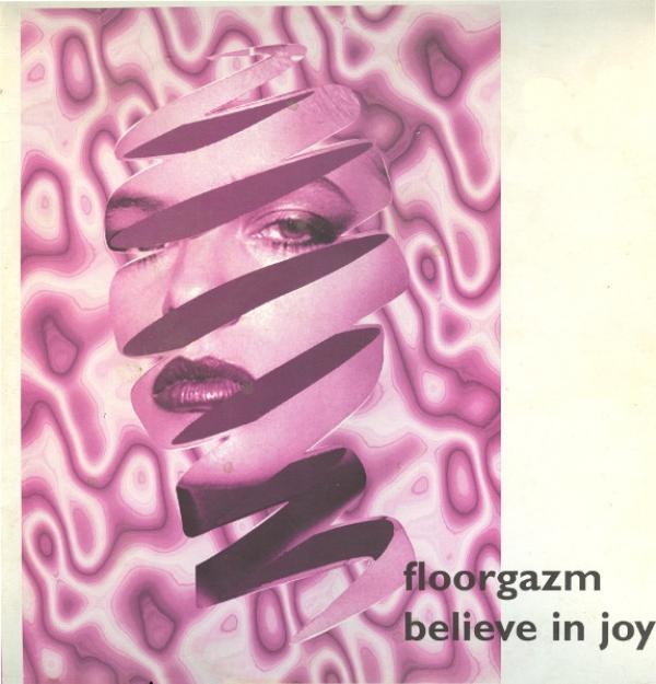 Floorgazm - Believe In Joy / The Viper