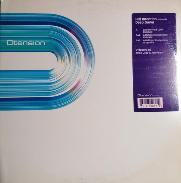 Full Intention, Deep Down - Give Me Your Love / A Definite Strangeness