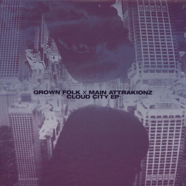 Grown Folk, Main Attrakionz - Cloud City EP