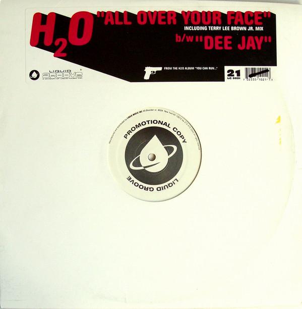 H2O - All Over Your Face