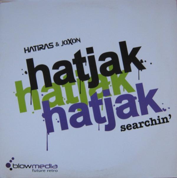 Hatjak - Searchin'