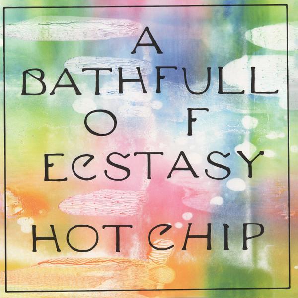 Hot Chip - A Bath Full Of Ecstasy