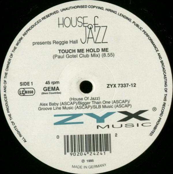 House Of Jazz, Reggie Hall - Touch Me Hold Me (Paul Gotel Mixes)