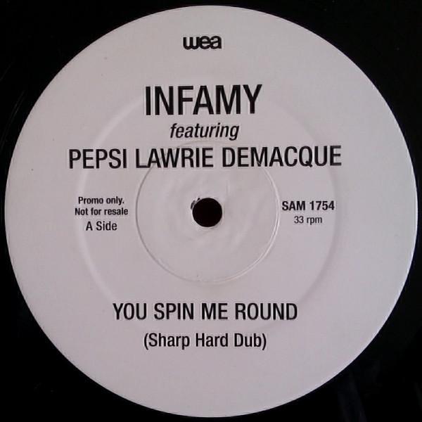 Infamy , Pepsi DeMacque - You Spin Me Round