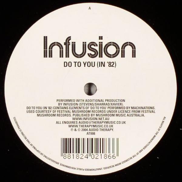Infusion - Do To You (In '82)