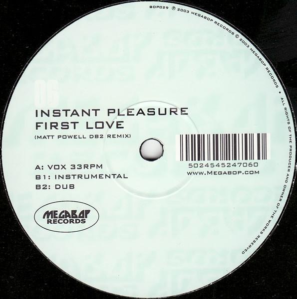 Instant Pleasure  - First Love (DB2 Remixes)