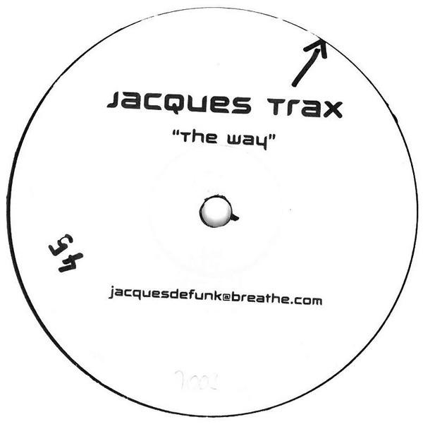 Jacques Trax - The Way