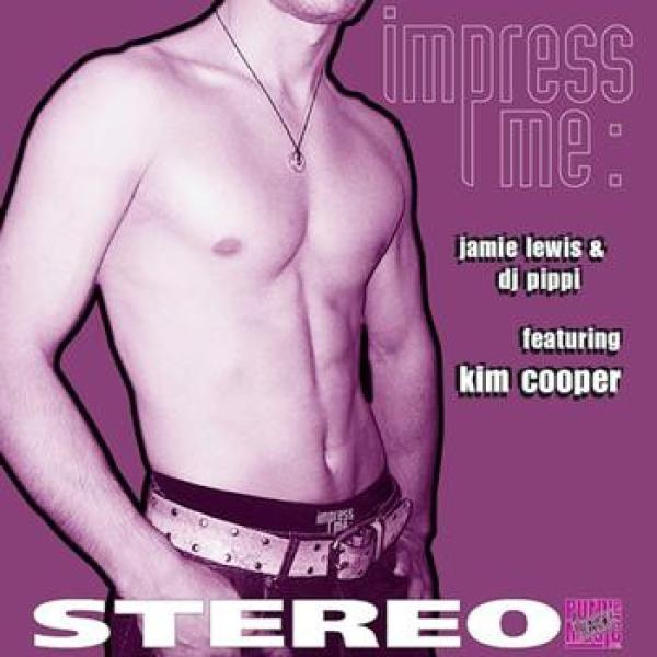 Jamie Lewis & DJ Pippi, Kim Cooper - Impress Me