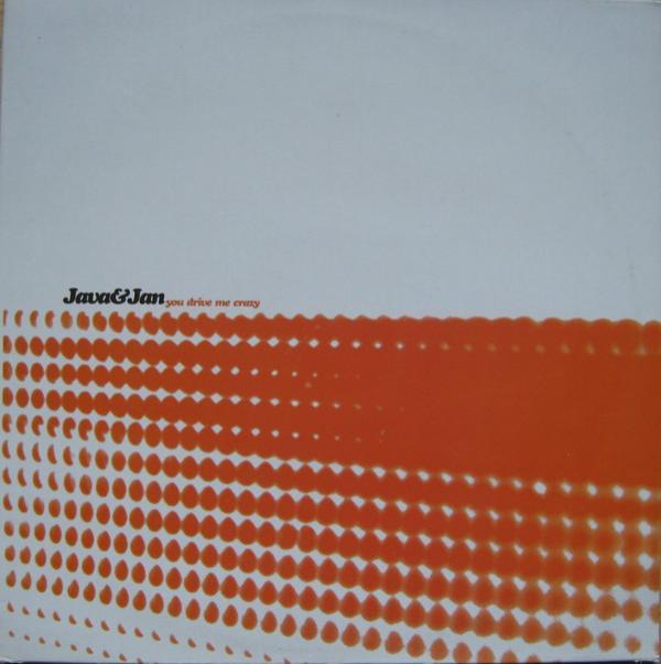 Java & Jan - You Drive Me Crazy